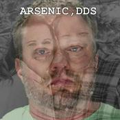 Podcast Arsenic, DDS  - The Bizarre Case of Dr. James Craig