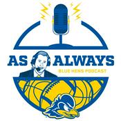 Podcast As Always - Blue Hens Podcast