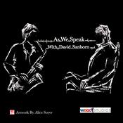Podcast As We Speak with David Sanborn