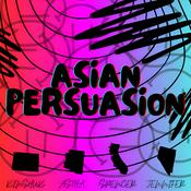 Podcast Asian Persuasion