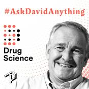 Podcast Ask David Anything | The Drug Science Podcast