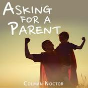 Podcast Asking For a Parent