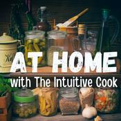 Podcast At Home with The Intuitive Cook