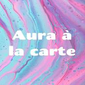 Podcast Aura à la carte
