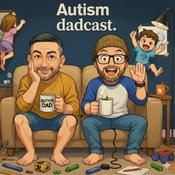 Podcast Autism Dadcast