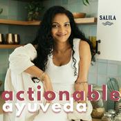 Podcast Actionable Ayurveda with Salila