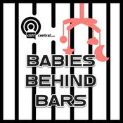 Podcast Babies Behind Bars