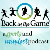 Podcast Back in the Game: A Sports and Mindset Podcast