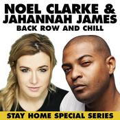 Podcast Back Row and Chill with Jahannah James and Noel Clarke - Stay Home Special Series