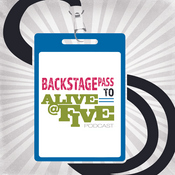 Podcast Backstage Pass to Alive @ Five Podcast