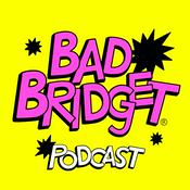 Podcast Bad Bridget