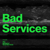 Podcast Bad Services Podcast