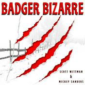 Podcast Badger Bizarre