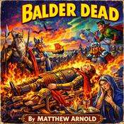 Podcast Balder Dead - Matthew Arnold - Full Audiobook
