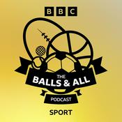 Podcast Balls and All