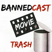 Podcast BannedCast Movie Trash