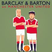 Podcast Barclay & Barton on Manchester United