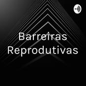 Podcast Barreiras Reprodutivas