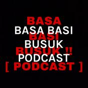 Podcast BASA BASI BUSUK PODCAST