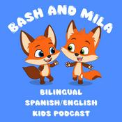 Bash & Mila: A Bilingual Kids Podcast (English & Spanish)
