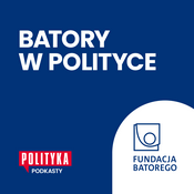 Podcast Batory w Polityce