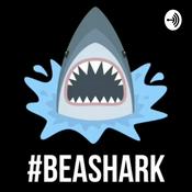 Podcast Be A Shark: Podcast