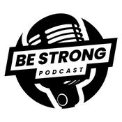 Podcast Be Strong Podcast