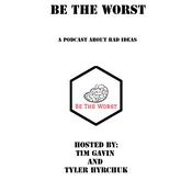Podcast Be The Worst
