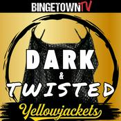 Podcast Dark & Twisted - Yellowjackets