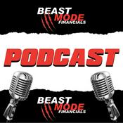 Podcast Beast Mode Financials