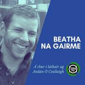 Podcast Beatha na Gairme