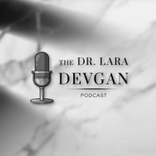 Podcast The Dr. Lara Devgan Podcast (formerly Beauty Bosses)