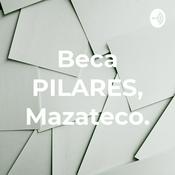 Podcast Beca PILARES, Mazateco.