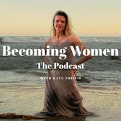 Podcast Becoming-Women with Kate Shiloh