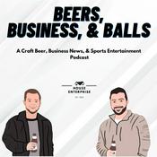 Podcast Beers, Business, and Balls