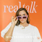 Podcast Real Talk with Rachel Awtrey