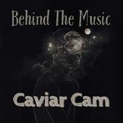 Podcast Behind The Music with Caviar Cam