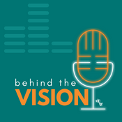 Podcast Behind the Vision