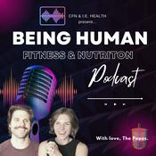 Podcast Being Human: Fitness and Nutrition