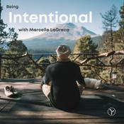 Podcast Being Intentional with Marcello LaGreca