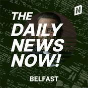 Podcast Belfast News Today | 2 Min News | The Daily News Now!