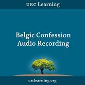 Podcast Belgic Confession Audio Recording from URC Learning