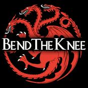 Podcast Bend the Knee: A Song of Ice and Fire Podcast