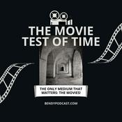 Podcast Bendy the Podcast - The Movie Test of Time