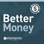 Podcast Better Money with Elements Financial