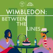 Podcast Wimbledon: Between The Lines