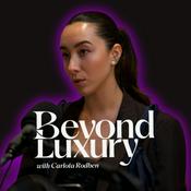 Podcast Beyond Luxury