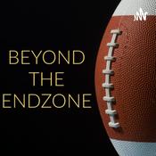 Podcast Beyond The Endzone | An NFL podcast