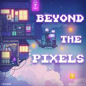 Podcast Beyond the Pixels