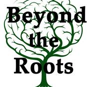Podcast Beyond The Roots